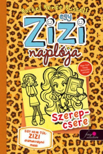 Egy Zizi naplója 9. - Egy nem túl ZIZI drámakirálynő meséi termékhez kapcsolódó kép