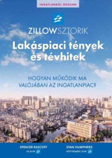 ZillowSztorik - Lakáspiaci tények és tévhitek - Hogyan működik ma valójában az ingatlanpiac? termékhez kapcsolódó kép