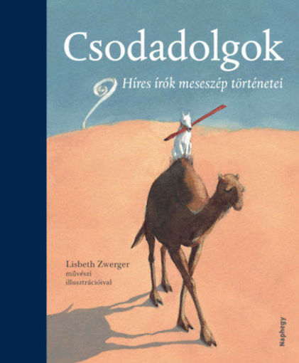 Csodadolgok - Híres írók meseszép történetei termékhez kapcsolódó kép