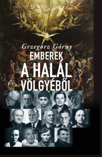 Emberek a Halál Völgyéből - 13 történet, melyet az élet írt termékhez kapcsolódó kép