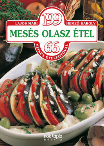 199 mesés olasz étel - 66 színes ételfotóval termékhez kapcsolódó kép