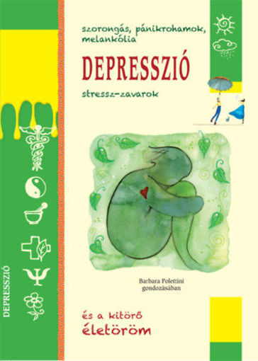 Depresszió - Szorongás, pánikrohamok, melankólia termékhez kapcsolódó kép