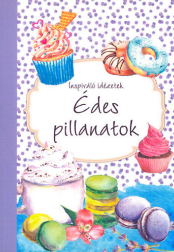 Édes pillanatok - Inspiráló idézetek termékhez kapcsolódó kép