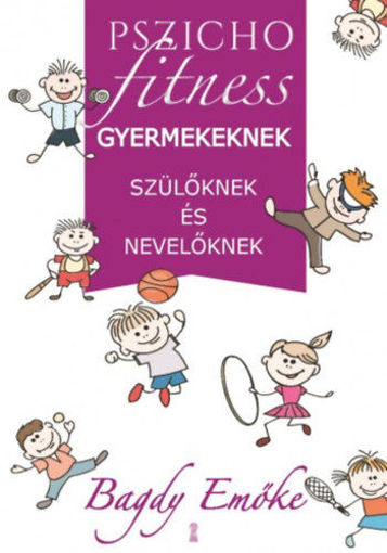 Pszichofitness gyermekeknek, szülőknek és nevelőknek termékhez kapcsolódó kép