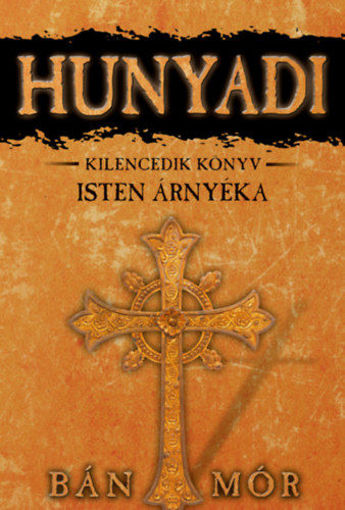 Isten árnyéka - Hunyadi kilencedik könyv termékhez kapcsolódó kép