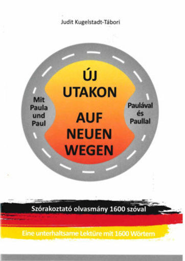 Új utakon Paulával és Paullal - Mit Paula und Paul auf neuen wegen - Szórakoztató olvasmány 1600 szóval termékhez kapcsolódó kép