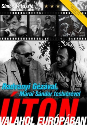 Radványi Gézával, Márai Sándor testvérével úton valahol Európában termékhez kapcsolódó kép