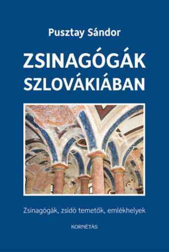 Zsinagógák Szlovákiában - Zsinagógák, zsidó temetők, emlékhelyek termékhez kapcsolódó kép