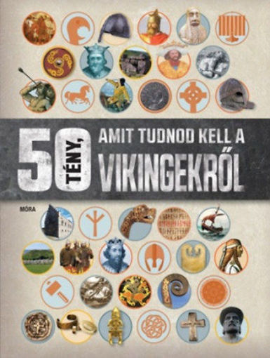 50 tény, amit tudnod kell a vikingekről termékhez kapcsolódó kép