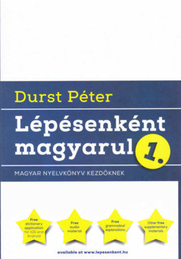 Lépésenként magyarul 1. - Magyar nyelvkönyv kezdőknek (2017. kiadás) termékhez kapcsolódó kép
