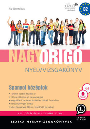 Nagy Origó nyelvvizsgakönyv - Spanyol középfok - CD melléklettel termékhez kapcsolódó kép