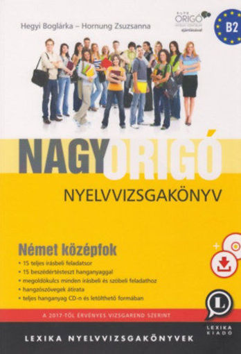 Nagy Origó nyelvvizsgakönyv - Német középfok - CD melléklettel termékhez kapcsolódó kép