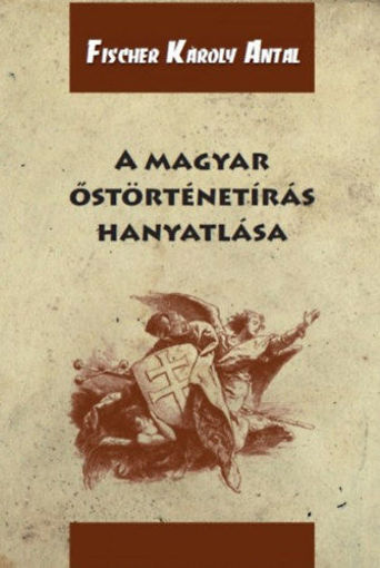 A magyar őstörténetírás hanyatlása termékhez kapcsolódó kép