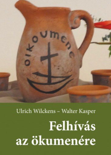 Felhívás az ökumenére - Úton a keresztények egysége felé termékhez kapcsolódó kép