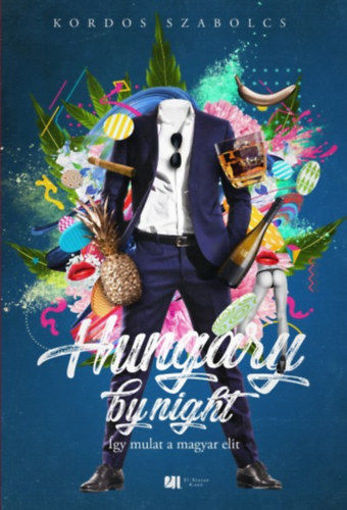 Hungary by night - Így mulat a magyar elit termékhez kapcsolódó kép