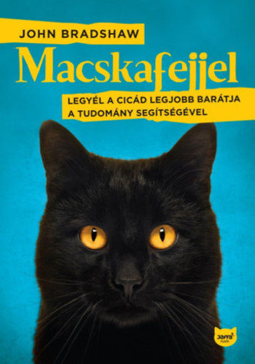 Macskafejjel - Legyél a cicád legjobb barátja a tudomány segítségével termékhez kapcsolódó kép