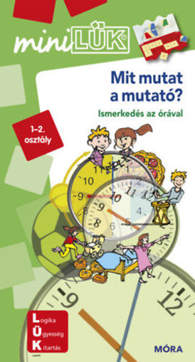 Mit mutat a mutató? - LDI-245 - Ismerkedés az órával - miniLÜK termékhez kapcsolódó kép