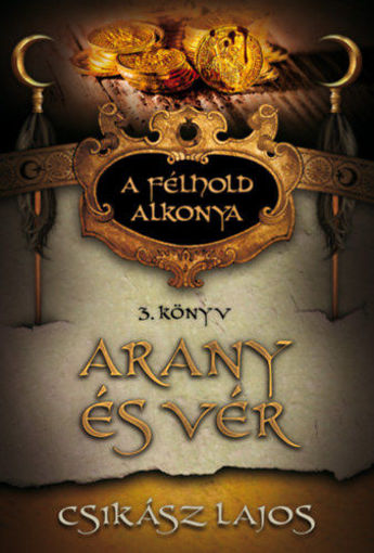 Arany és vér - A félhold alkonya 3. könyv termékhez kapcsolódó kép