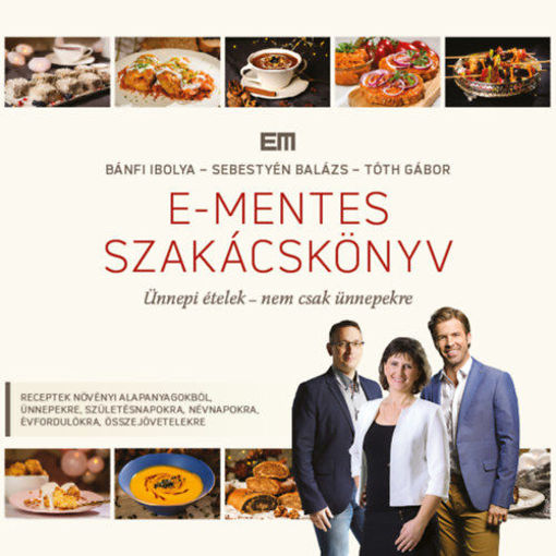 E-mentes szakácskönyv - Ünnepi ételek - nem csak ünnepekre termékhez kapcsolódó kép