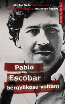 Pablo Escobar bérgyilkosa voltam termékhez kapcsolódó kép
