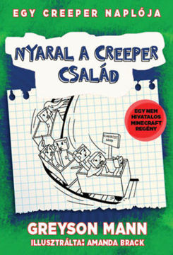 Nyaral a creeper család - Egy creeper naplója 6. - Egy nem hivatalos Minecraft regény termékhez kapcsolódó kép