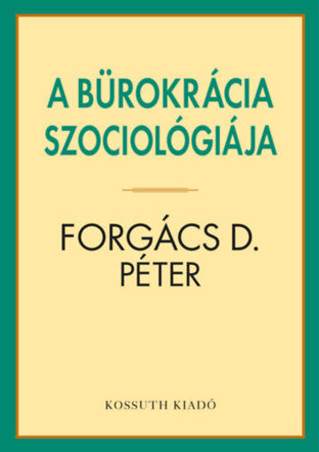 A bürokrácia szociológiája termékhez kapcsolódó kép