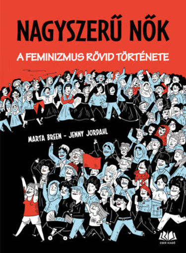 Nagyszerű nők - A feminizmus rövid története termékhez kapcsolódó kép