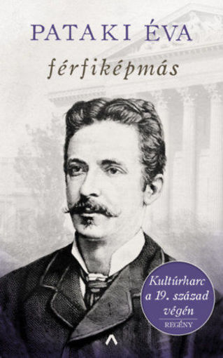 Férfiképmás - Kultúrharc a 19. század végén termékhez kapcsolódó kép