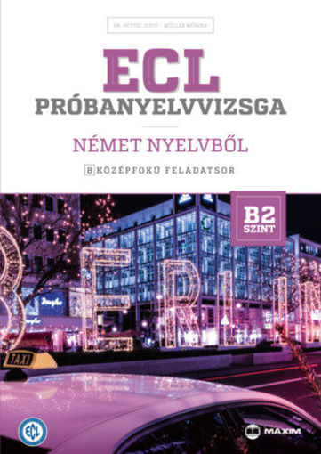 ECL próbanyelvvizsga német nyelvből - 8 középfokú feladatsor - B2 szint (CD-melléklettel) termékhez kapcsolódó kép