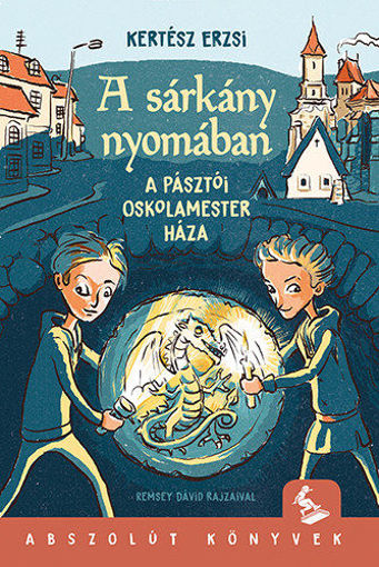 A sárkány nyomában - A pásztói oskolamester háza termékhez kapcsolódó kép