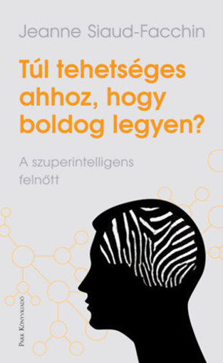 Túl tehetséges ahhoz, hogy boldog legyen? - A szuperintellingens felnőtt termékhez kapcsolódó kép