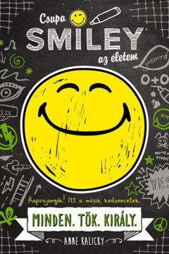 Csupa SMILEY az életem - Minden.Tök.Király. - Csupa SMILEY az életem 1. termékhez kapcsolódó kép