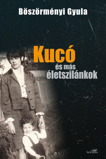 Kucó és más életszilánkok - kemény kötés termékhez kapcsolódó kép