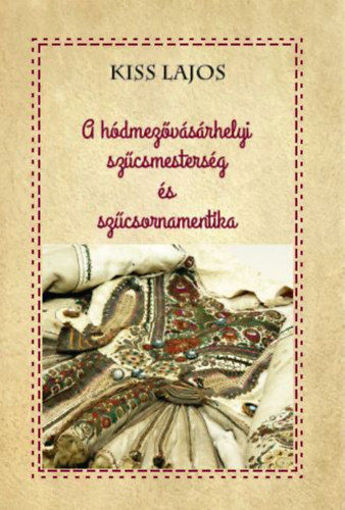 A hódmezővásárhelyi szűcsmesterség és szűcsornamentika termékhez kapcsolódó kép