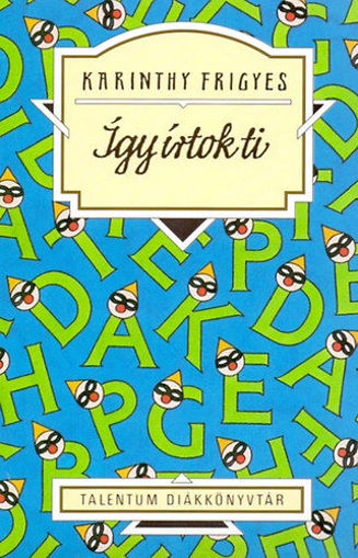 Így írtok ti (válogatás) - Talentum Diákkönyvtár termékhez kapcsolódó kép