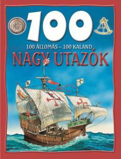 100 állomás - 100 kaland - Nagy utazók termékhez kapcsolódó kép