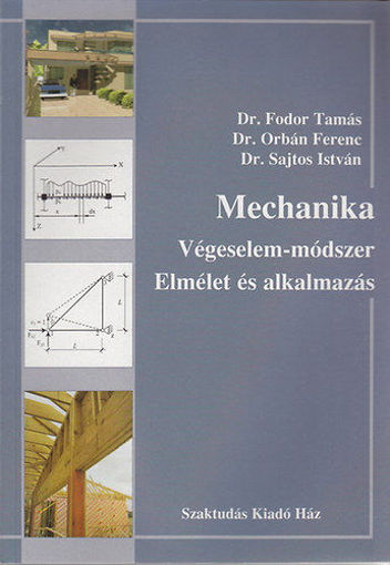 Mechanika  - VÉGESELEM-MÓDSZER - ELMÉLET ÉS ALKALMAZÁS termékhez kapcsolódó kép