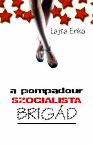 A Pompadour szocialista brigád termékhez kapcsolódó kép