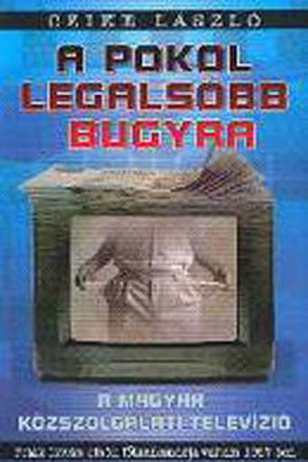 A pokol legalsóbb bugyra - A magyar közszolgálati televízió termékhez kapcsolódó kép
