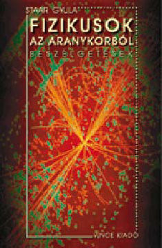 Fizikusok az aranykorból - Beszélgetések - Beszélgetések termékhez kapcsolódó kép
