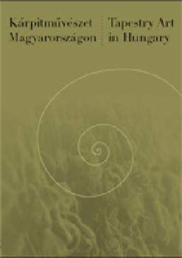 Kárpitművészet Magyarországon - Tapestry art in Hungary - Tapestry Art in Hungary termékhez kapcsolódó kép