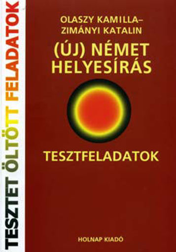 (Új) Német helyesírás - tesztfeladatok - Tesztfeladatok termékhez kapcsolódó kép