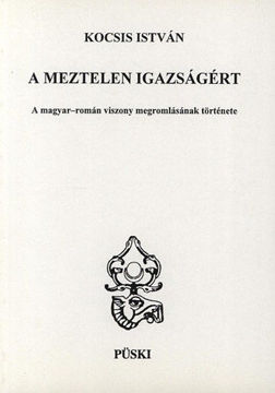 A meztelen igazságért - A magyar-román viszony megromlásának története termékhez kapcsolódó kép