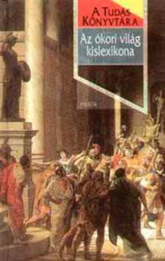 Az ókori világ kislexikona - A tudás könyvtára termékhez kapcsolódó kép
