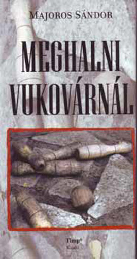 Meghalni Vukovárnál termékhez kapcsolódó kép