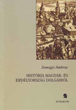 História Magyar- és Erdélyország dolgairól termékhez kapcsolódó kép