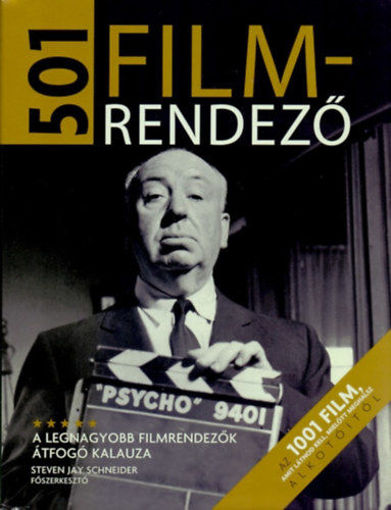 501 filmrendező - A legnagyobb filmrendezők átfogó kalauza termékhez kapcsolódó kép