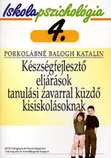 Készségfejlesztő eljárások tanulási zavarral küzdő kisiskolásoknak - Iskolapszichológia 4. termékhez kapcsolódó kép