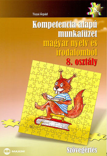 Kompetencia alapú munkafüzet magyar nyelv és irodalomból 8. osztály - Szövegértés termékhez kapcsolódó kép