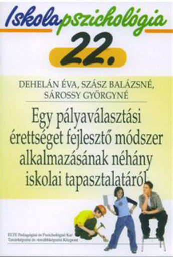 Egy pályaválasztási érettséget fejlesztő módszer - Iskolapszichológia 22. termékhez kapcsolódó kép